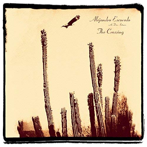 Alejandro Escovedo - CROSSING Vinyl - PORTLAND DISTRO