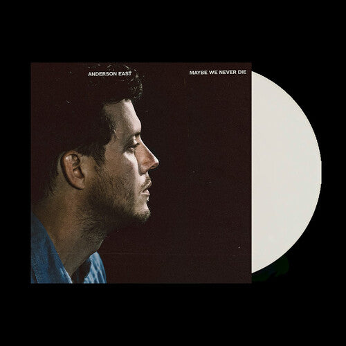 Anderson East - Maybe We Never Die (Colored, White, Indie Exclusive) Vinyl - PORTLAND DISTRO