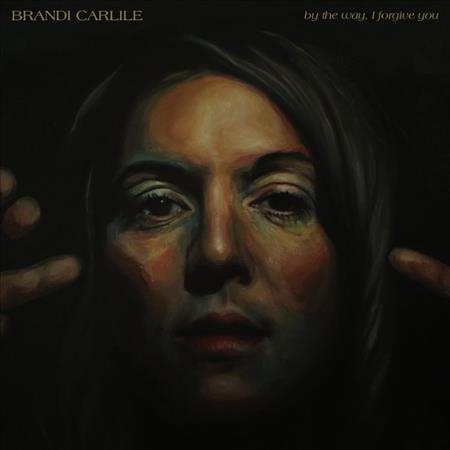 Brandi Carlile - BY THE WAY I FORGIVE YOU Vinyl - PORTLAND DISTRO