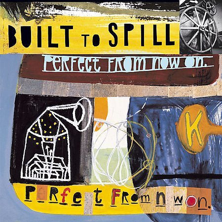 Built To Spill - PERFECT FROM NOW ON Vinyl - PORTLAND DISTRO