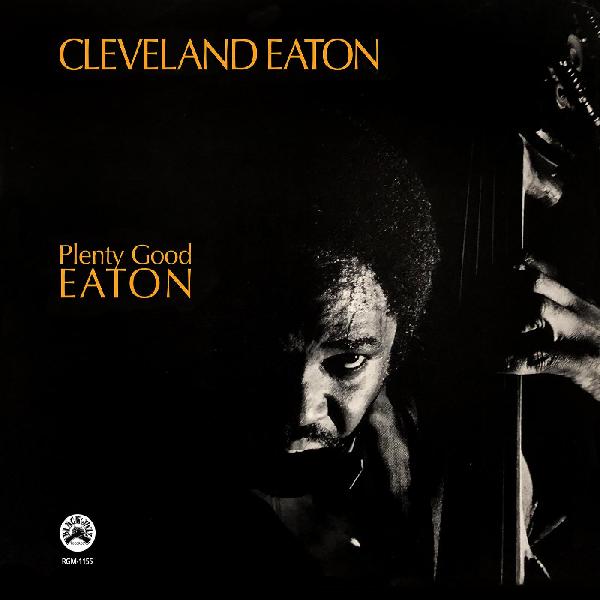 Cleveland Eaton - Plenty Good Eaton (Remastered) LP Vinyl - PORTLAND DISTRO