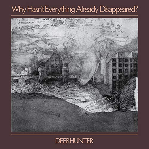 Deerhunter - Why Hasn't Everything Already Disappeared Vinyl - PORTLAND DISTRO