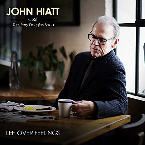John Hiatt with The Jerry Douglas Band - Leftover Feelings Vinyl - PORTLAND DISTRO