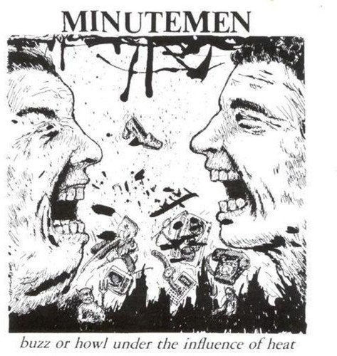 Minutemen - Buzz Or Howl Under The Influence Of Heat Vinyl