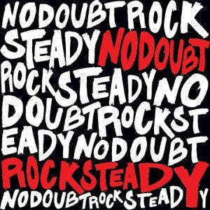 No Doubt - ROCK STEADY (EN) Vinyl - PORTLAND DISTRO