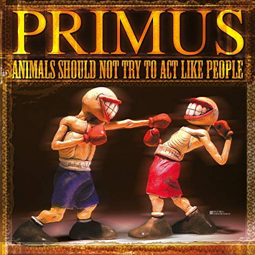 Primus - Animals Should Not Try To Act Like People Vinyl