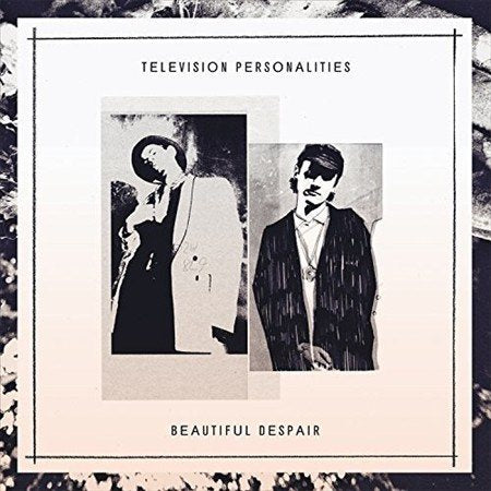 Television Personalities - Beautiful Despair Vinyl - PORTLAND DISTRO