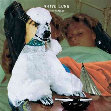 White Lung - DEEP FANTASY Vinyl - PORTLAND DISTRO