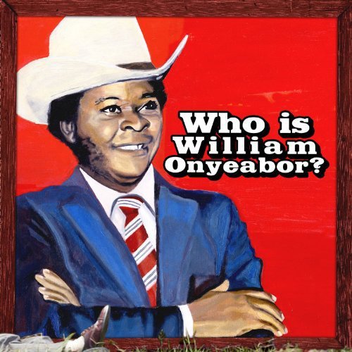 William Onyeabor - World Psychedelic Classics 5: Who Is William Onyeabor (3 Lp's) Vinyl - PORTLAND DISTRO