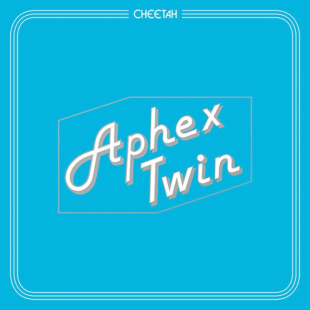 Aphex Twin - CHEETAH Dance & Electronic