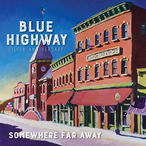 Blue Highway - Somewhere Far Away: Silver Anniversary CD - PORTLAND DISTRO