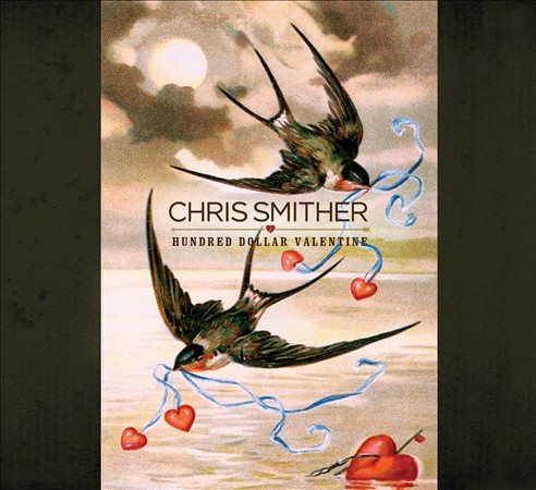 Chris Smither - HUNDRED DOLLAR VALENTINE CD - PORTLAND DISTRO