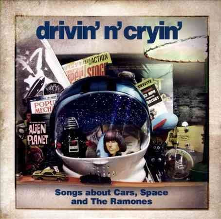 Drivin N Cryin - SONGS ABOUT CARS - SPACE & THE RAMONES CD - PORTLAND DISTRO