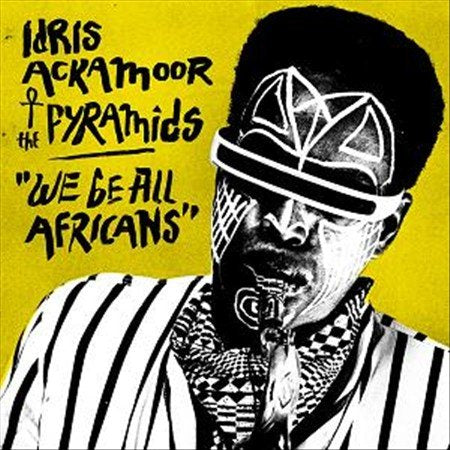 Idris Ackamoor / Pyramids - WE BE ALL AFRICANS CD - PORTLAND DISTRO