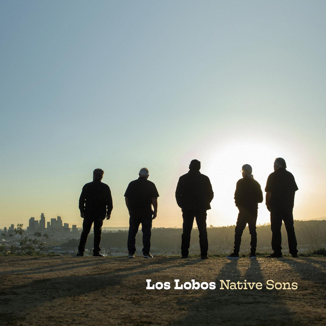 Los Lobos - Native Sons Rock - PORTLAND DISTRO