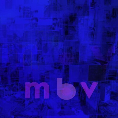 My Bloody Valentine - M B V (CD) CD - PORTLAND DISTRO