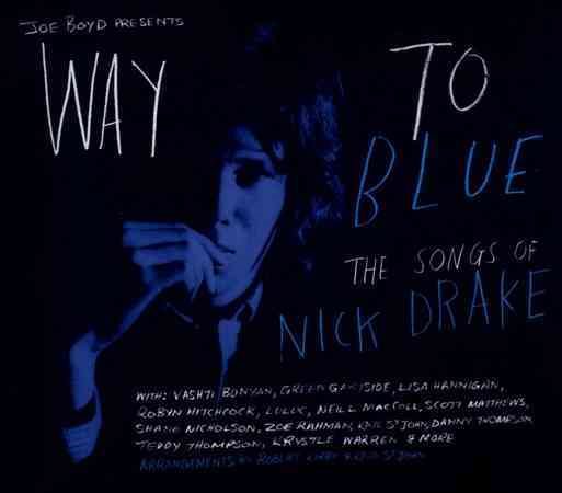 Nick Drake - WAY TO BLUE: THE SONGS OF NICK DRAKE CD - PORTLAND DISTRO