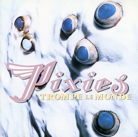 Pixies - TROMPE LE MONDE CD - PORTLAND DISTRO