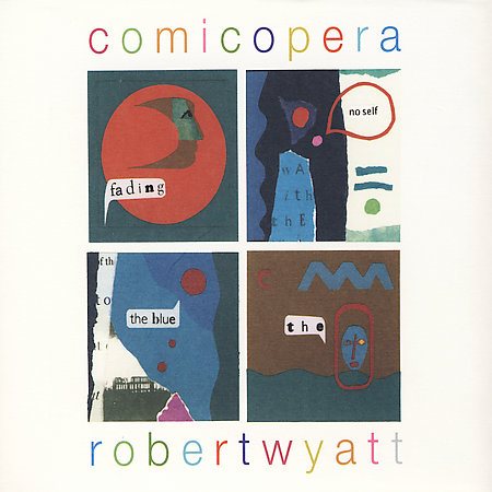 Robert Wyatt - COMICOPERA CD - PORTLAND DISTRO