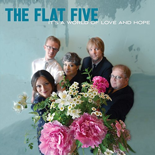 The Flat Five - IT'S A WORLD OF LOVE & HOPE CD - PORTLAND DISTRO