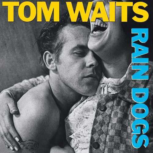 Tom Waits - Rain Dogs (Remastered, 180 Gram Vinyl) Vinyl - PORTLAND DISTRO