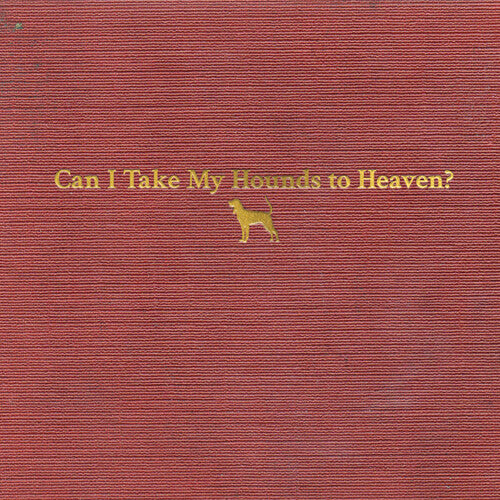 Tyler Childers - Can I Take My Hounds To Heaven (Booklet, Softpak) (3 Cd's) CD - PORTLAND DISTRO